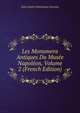 Les Monumens Antiques Du Musee Napoleon, Volume 2 (French Edition), John Smith Athelstane Carnota 