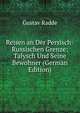 Reisen an Der Persisch-Russischen Grenze: Talysch Und Seine Bewohner (German Edition), Gustav Radde 