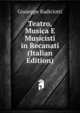 Teatro, Musica E Musicisti in Recanati (Italian Edition), Giuseppe Radiciotti 
