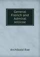 General French and Admiral Jellicoe, Archibald Rae 