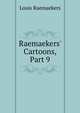 Raemaekers' Cartoons, Part 9, Louis Raemaekers 