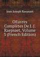 OEuvres Completes De J. J. Raepsaet, Volume 3 (French Edition), Jean Joseph Raepsaet 