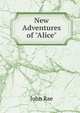 New Adventures of "Alice", John Rae 