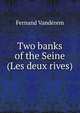 Two banks of the Seine (Les deux rives), Fernand Vanderem 