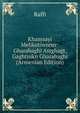Khamsayi Melikutiwnner: Gharabaghi Astghagt, Gaghtnikn Gharabaghi (Armenian Edition), Raffi 