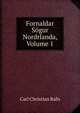 Fornaldar Sogur Nordrlanda, Volume 1, Carl Christian Rafn 