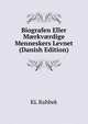 Biografen Eller M?rkv?rdige Menneskers Levnet (Danish Edition), KL Rahbek 