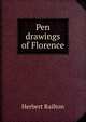 Pen drawings of Florence, Herbert Railton 