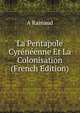 La Pentapole Cyreneenne Et La Colonisation (French Edition), A Rainaud 