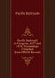 Pacific Railroads in Congress, 1877 and 1878: Proceedings Compiled from Official Records, Pacific Railroads 