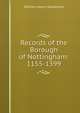 Records of the Borough of Nottingham: 1155-1399, William Henry Stevenson 