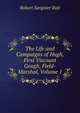 The Life and Campaigns of Hugh, First Viscount Gough, Field-Marshal, Volume 1, Robert Sangster Rait 