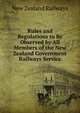 Rules and Regulations to Be Observed by All Members of the New Zealand Government Railways Service, New Zealand Railways 