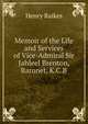 Memoir of the Life and Services of Vice-Admiral Sir Jahleel Brenton, Baronet, K.C.B., Henry Raikes 