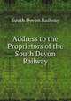 Address to the Proprietors of the South Devon Railway, South Devon Railway 