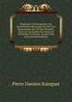 Biographie Saintongeaise: Ou, Dictionnaire Historique De Tous Les Personnages Qui Se Sont Illustr?s . Dans Les Anciennes Provinces De Saintonge Et D'aunis . Jusqu'? Nos Jours (French Edition), Pierre Damien Rainguet 