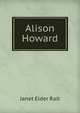 Alison Howard, Janet Elder Rait 