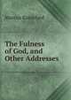 The Fulness of God, and Other Addresses, Marcus Rainsford 