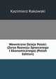 Wewntrzne Dzieje Polski: (Zarys Rozwoju Spoecznego I Ekonomicznego) (Polish Edition), Kazimierz Rakowski 
