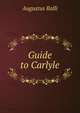 Guide to Carlyle, Augustus Ralli 