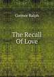 The Recall Of Love, Connor Ralph 