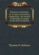 Elements of divinity: or, A course of lectures, comprising . the system of theology as taught in the Holy Scriptures, Thomas N. Ralston 