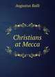Christians at Mecca, Augustus Ralli 