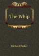 The Whip, Richard Parker 