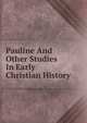 Pauline And Other Studies In Early Christian History, 