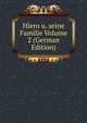 Hiero u. seine Familie Volume 2 (German Edition), 