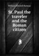 St. Paul the traveler and the Roman citizen, Ramsay, William Mitchell Sir 