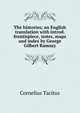 The histories; an English translation with introd. frontispiece, notes, maps and index by George Gilbert Ramsay, Cornelius Tacitus 