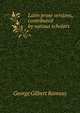 Latin prose versions, contributed by various scholars, George Gilbert Ramsay 