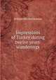 Impressions of Turkey during twelve years' wanderings, Ramsay, William Mitchell Sir 