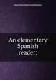 An elementary Spanish reader;, Marathon Montrose Ramsey 