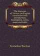 The histories of Tacitus; an English translation with introduction, frontispiece, notes, maps and index, Tacitus Cornelius 
