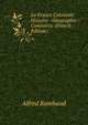 La France Coloniale: Histoire--Geographie--Commerce (French Edition), Alfred Rambaud 