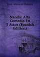 Nanda: Alta Comedia En 3 Actos (Spanish Edition), Jose Antonio Ramos 