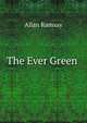 The Ever Green ., Allan Ramsay 