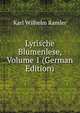 Lyrische Blumenlese, Volume 1 (German Edition), Karl Wilhelm Ramler 