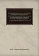 Proceso De Residencia Contra Pedro De Alvarado: Ilustrado Con Estampas Sacadas De Los Antiguos Codices Mexicanos, Y Notas Y Noticias Biograficas, Criticas Y Arqueologicas (Spanish Edition), Jose Fernando Ramirez 
