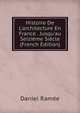 Histoire De L'architecture En France . Jusqu'au Seizi?me Si?cle (French Edition), Daniel Ramee 