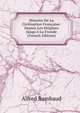 Histoire De La Civilisation Fran?aise: Depuis Les Origines Jusqu'? La Fronde (French Edition), Alfred Rambaud 