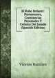 El Robo Brilanti: Pormenores, Constancias Procesales Y Cronica Del Jurado (Spanish Edition), Vicente Ramirez 