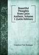 Beautiful Thoughts from Latin Authors, Volume 1 (Latin Edition), Craufurd Tait Ramage 