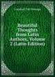 Beautiful Thoughts from Latin Authors, Volume 2 (Latin Edition), Craufurd Tait Ramage 