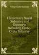 Elementary Naval Ordnance and Gunnery: Including Close-Order Infantry, Hobart Cole Ramsey 