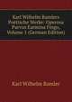 Karl Wilhelm Ramlers Poetische Werke: Operosa Parvus Earmina Fingo, Volume 1 (German Edition), Karl Wilhelm Ramler 