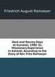 Dark and Stormy Days at Kumassi, 1900: Or, Missionary Experience in Ashanti, According to the Diary of Rev. Frits Ramseyer, Friedrich August Ramseyer 