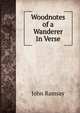 Woodnotes of a Wanderer In Verse., John Ramsay 